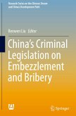 China¿s Criminal Legislation on Embezzlement and Bribery
