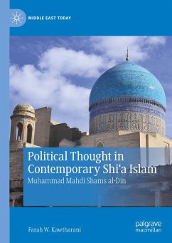 Political Thought in Contemporary Shi¿a Islam - Kawtharani, Farah W.