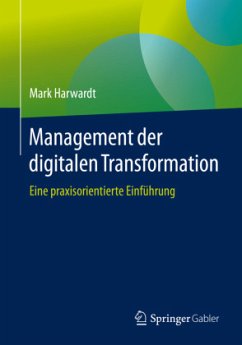 Management der digitalen Transformation - Harwardt, Mark