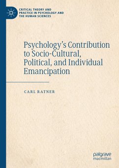 Psychology¿s Contribution to Socio-Cultural, Political, and Individual Emancipation - Ratner, Carl