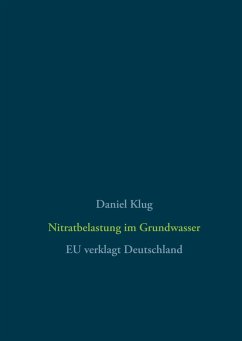 Nitratbelastung im Grundwasser - Klug, Daniel