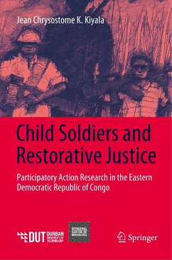 Child Soldiers and Restorative Justice - Kiyala, Jean Chrysostome K.