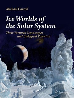 Ice Worlds of the Solar System - Carroll, Michael