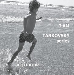 I am Tarkovsky series - Reflektor