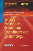 Sensory Perceptions in Language, Embodiment and Epistemology