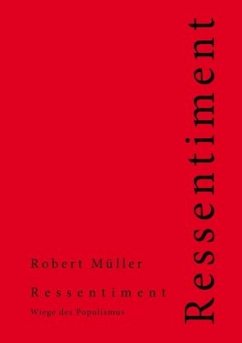 Ressentiment - Müller, Robert
