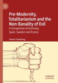 Pre-Modernity, Totalitarianism and the Non-Banality of Evil