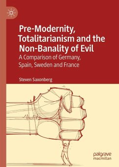 Pre-Modernity, Totalitarianism and the Non-Banality of Evil - Saxonberg, Steven