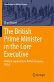 The British Prime Minister in the Core Executive