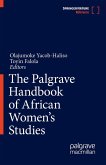 The Palgrave Handbook of African Women's Studies The Palgrave Handbook of African Women's Studies