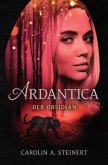 Der Obsidian / Ardantica Bd.1