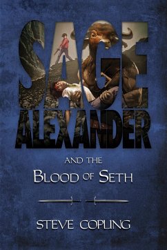 Sage Alexander and the Blood of Seth - Copling, Steve