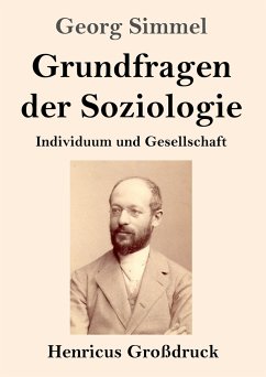 Grundfragen der Soziologie (Großdruck) - Simmel, Georg