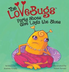 The LoveBugs, Party Shoes Give Layla the Blues - Grady, Joanne