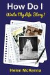How Do I Write My Life Story? - Bild 1