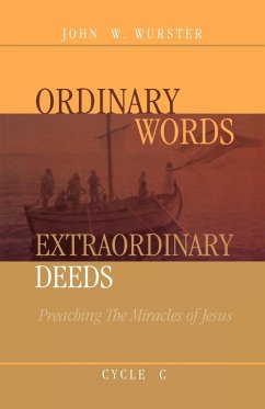 Ordinary Words, Extraordinary Deeds - Wurster, John W