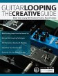 Guitar Looping - The Creative Guide - Bild 1