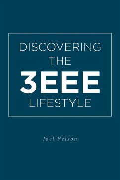 Discovering the 3EEE Lifestyle - Nelson, Joel