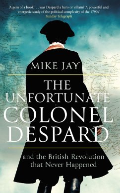 The Unfortunate Colonel Despard (eBook, ePUB) Cover The Unfortunate Colonel Despard (eBook, ePUB)