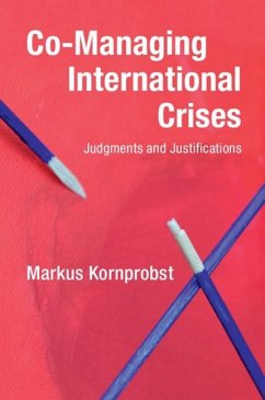 Co-Managing International Crises (eBook, ePUB) - Kornprobst, Markus