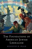 Foundations of American Jewish Liberalism (eBook, ePUB)