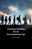 Christian Pacifism for an Environmental Age (eBook, ePUB)