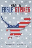 When The Eagle Strikes (eBook, ePUB)