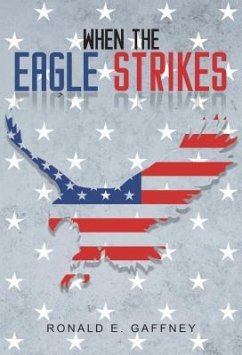 When The Eagle Strikes (eBook, ePUB) - Gaffney, Ronald E.