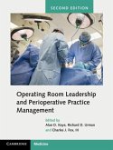 Operating Room Leadership and Perioperative Practice Management (eBook, ePUB) Operating Room Leadership and Perioperative Practice Management (eBook, ePUB)