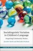 Sociolinguistic Variation in Children's Language (eBook, ePUB)