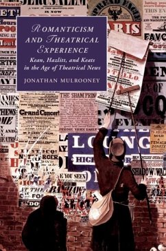 Romanticism and Theatrical Experience (eBook, ePUB) - Mulrooney, Jonathan