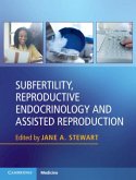 Subfertility, Reproductive Endocrinology and Assisted Reproduction (eBook, PDF)