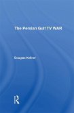 The Persian Gulf TV War (eBook, ePUB)