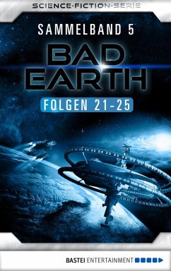 Bad Earth Sammelband / Bad Earth Bd.5 (eBook, ePUB) - Weinland, Manfred; Thurner, Michael Marcus; Bekker, Alfred