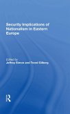Security Implications Of Nationalism In Eastern Europe (eBook, ePUB)