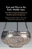 East and West in the Early Middle Ages (eBook, PDF)