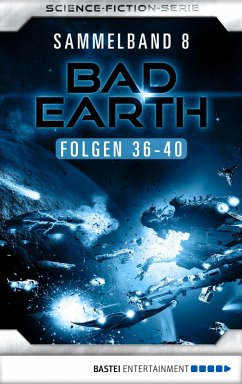 Bad Earth Sammelband / Bad Earth Bd.8 (eBook, ePUB) - Weinland, Manfred; Thurner, Michael Marcus; Bekker, Alfred; Veit, Marten
