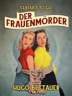 Der Frauenmörder (eBook, ePUB) - Bettauer, Hugo