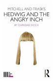 Mitchell and Trask's Hedwig and the Angry Inch (eBook, PDF)