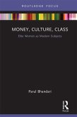 Money, Culture, Class (eBook, ePUB) Money, Culture, Class (eBook, ePUB)
