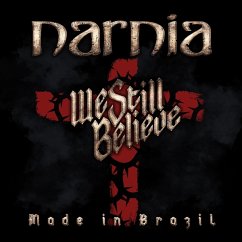 We Still Believe-Made In Brazil (Digipak) - Narnia