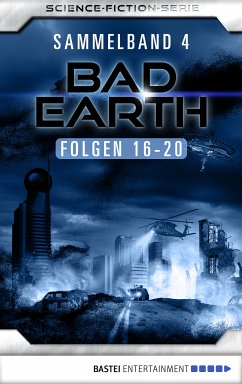 Bad Earth Sammelband / Bad Earth Bd.4 (eBook, ePUB) - Weinland, Manfred; Thurner, Michael Marcus; Bekker, Alfred; Schwartz, Susan