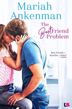 The Best Friend Problem (eBook, ePUB) - Ankenman, Mariah