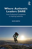 Where Authentic Leaders DARE (eBook, ePUB)
