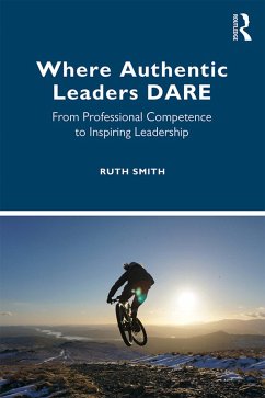 Where Authentic Leaders DARE (eBook, ePUB) - Smith, Ruth