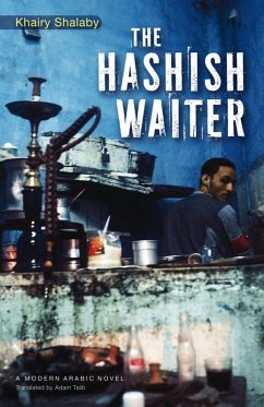 The Hashish Waiter (eBook, ePUB) - Shalaby, Khairy
