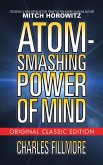 Atom-Smashing Power of Mind (Original Classic Edition) (eBook, ePUB)