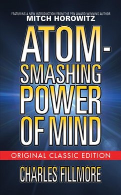Atom-Smashing Power of Mind (Original Classic Edition) (eBook, ePUB) - Fillmore, Charles