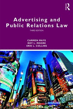 Advertising and Public Relations Law (eBook, PDF) - Maye, Carmen; Moore, Roy L.; Collins, Erik L.
