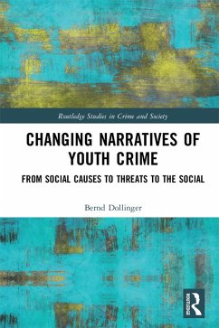 Changing Narratives of Youth Crime (eBook, PDF) - Dollinger, Bernd
